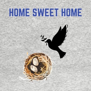 Home sweet home T-Shirt